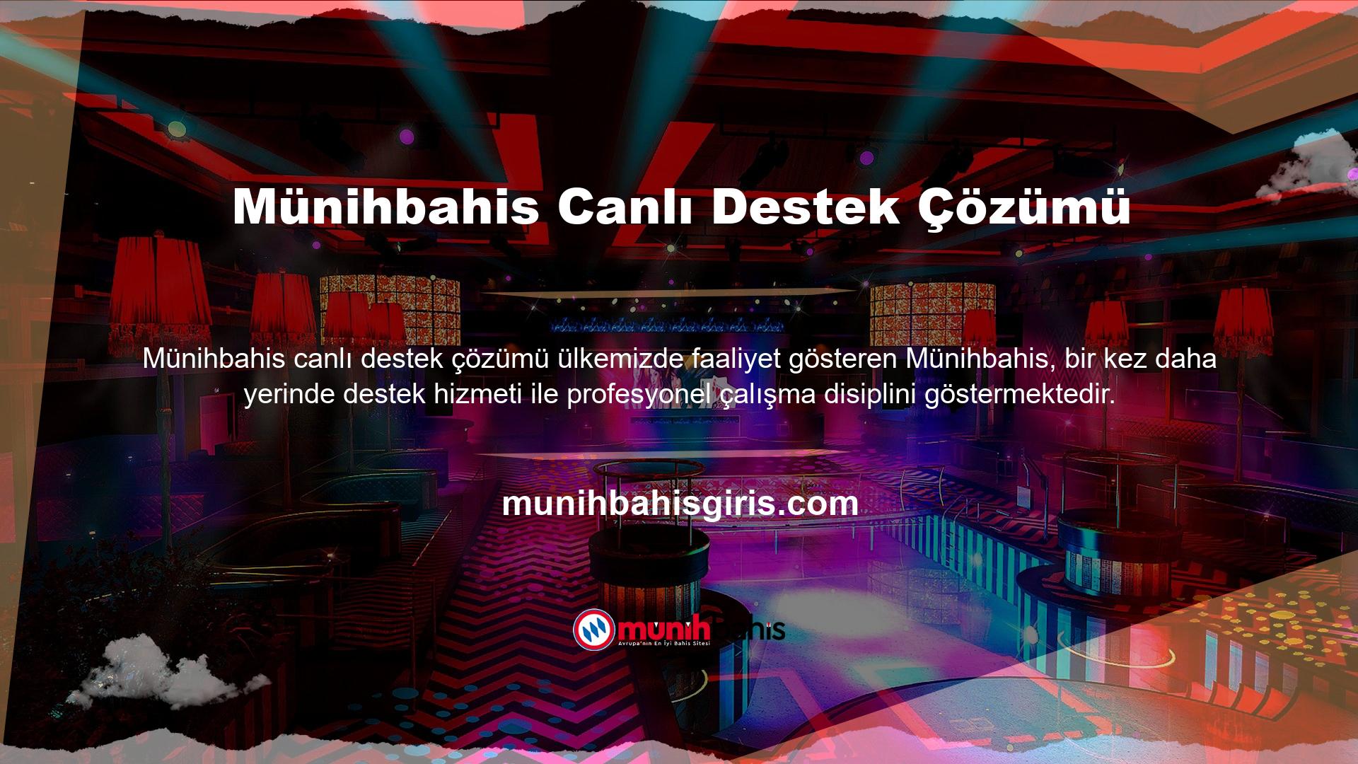 Uzman ekibimizin yardımıyla, çoğu yasadışı casino ve Münihbahis canlı destek çözümü bu uzman ekip tarafından çözülecek